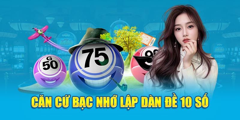 Soi cầu dàn 10 số thông qua danh sách bạc nhớ của chuyên gia
